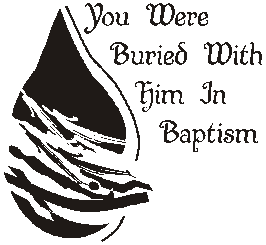 you were buried with him in baptism